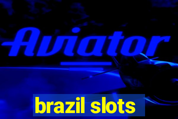 brazil slots